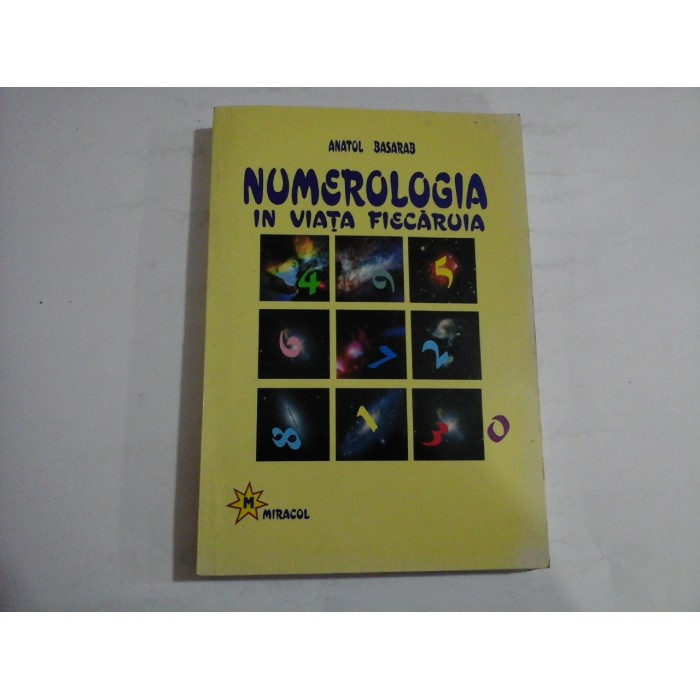 NUMEROLOGIA IN VIATA FIECARUIA  - ANATOL BASARAB